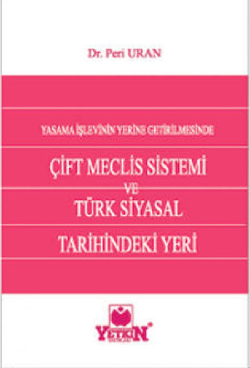 Çift Meclis Sistemi ve Türk Siyasal Tarihindeki Yeri