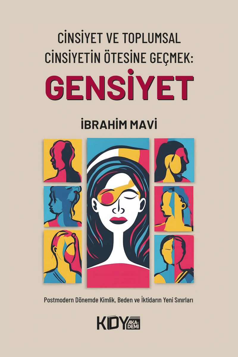 Cinsiyet ve Toplumsal Cinsiyetin Ötesine Geçmek: Gensiyet