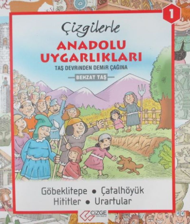 Çizgilerle Anadolu Uygarlıkları  Çatalhöyüklüler-Hititler-Urartular-Frigler-Lidyalılar-Galatlar