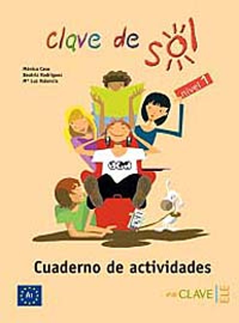 Clave de Sol 1 Cuaderno de actividades (Etkinlik Kitabı) 10-13 Yaş İspanyolca Temel Seviye