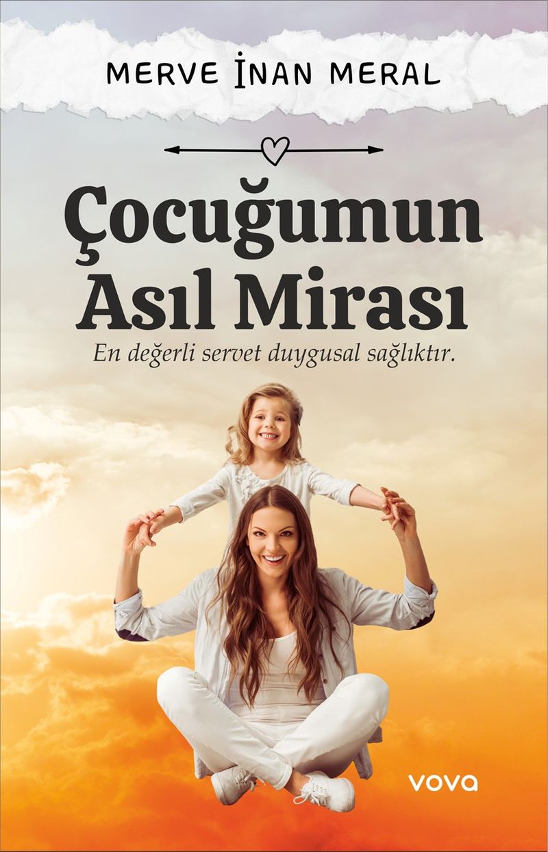 Çocuğumun Asıl Mirası  En Değerli Servet Duygusal Sağlıktır