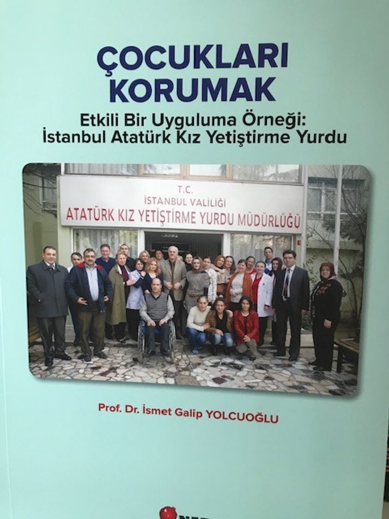 Çocukları Korumak Etkili Bir Uygulama Örneği İstanbul Atatürk Kız Yetiştirme Yurdu