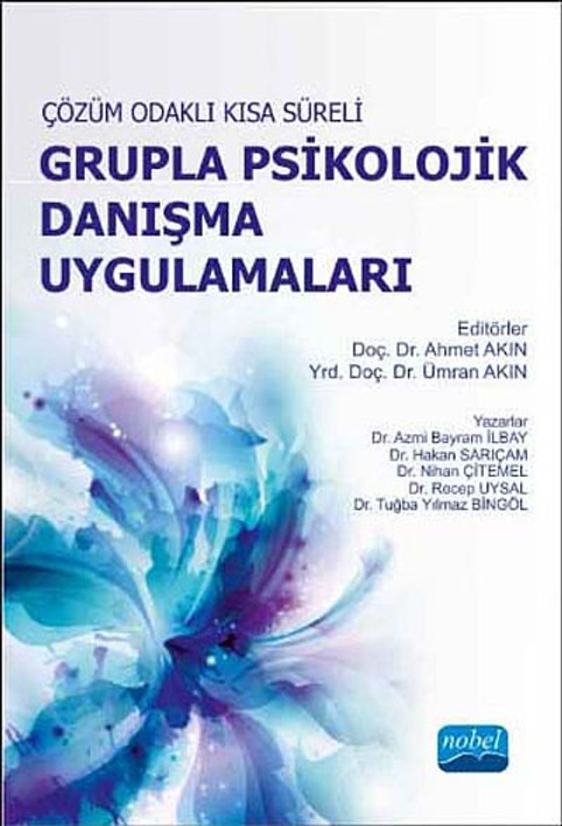Çözüm Odaklı Kısa Süreli Grupla Psikolojik Danışma Uygulamaları  Teori ve Grupla Danışma Programları
