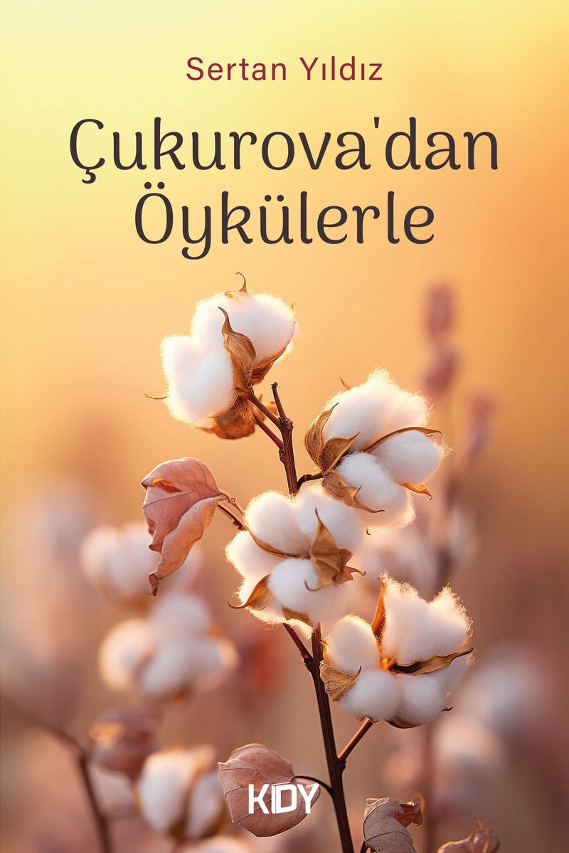 Çukurova'dan Öykülerle