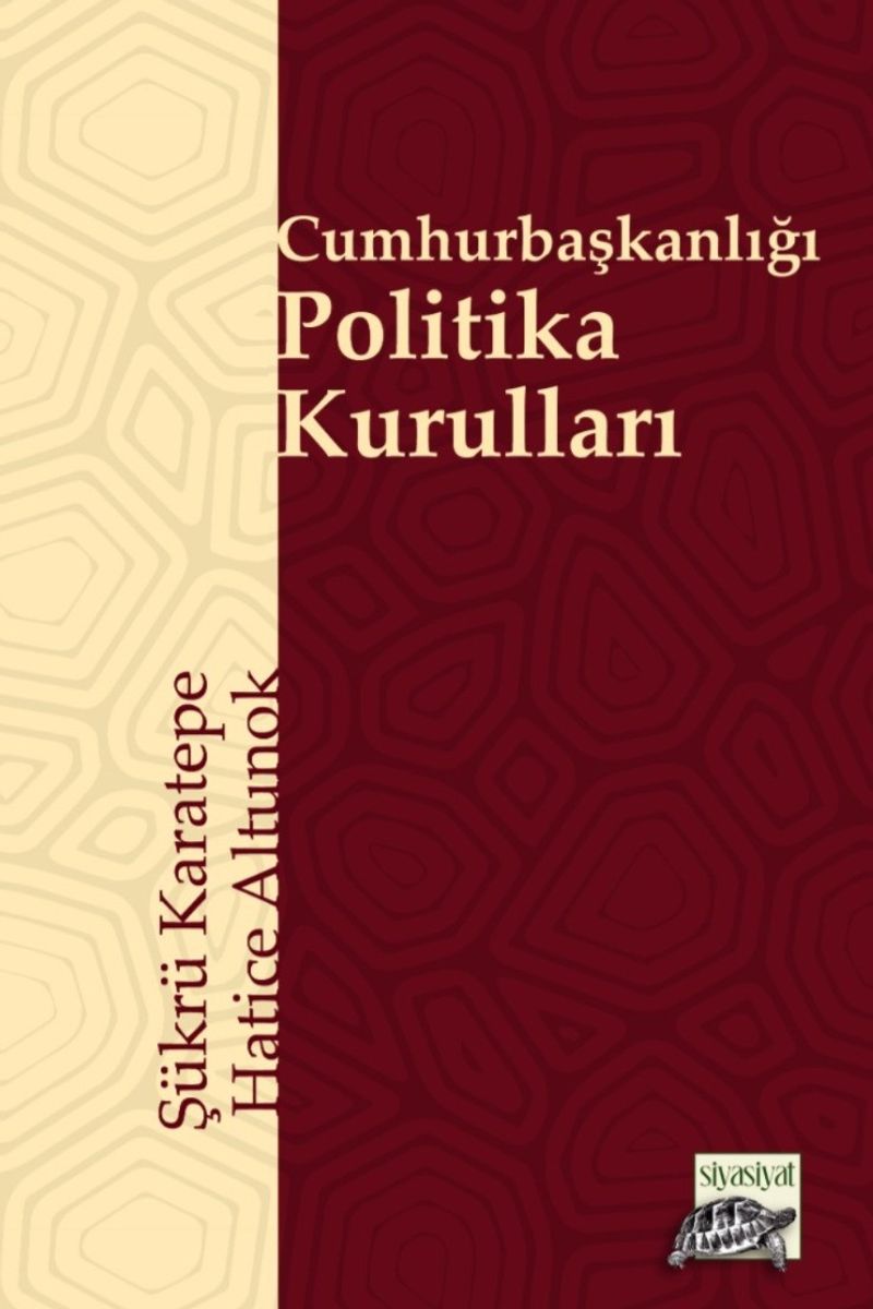 Cumhurbaşkanlığı Politika Kurulları  Kamu Politikasının Yeni Aktör ve Süreçleri