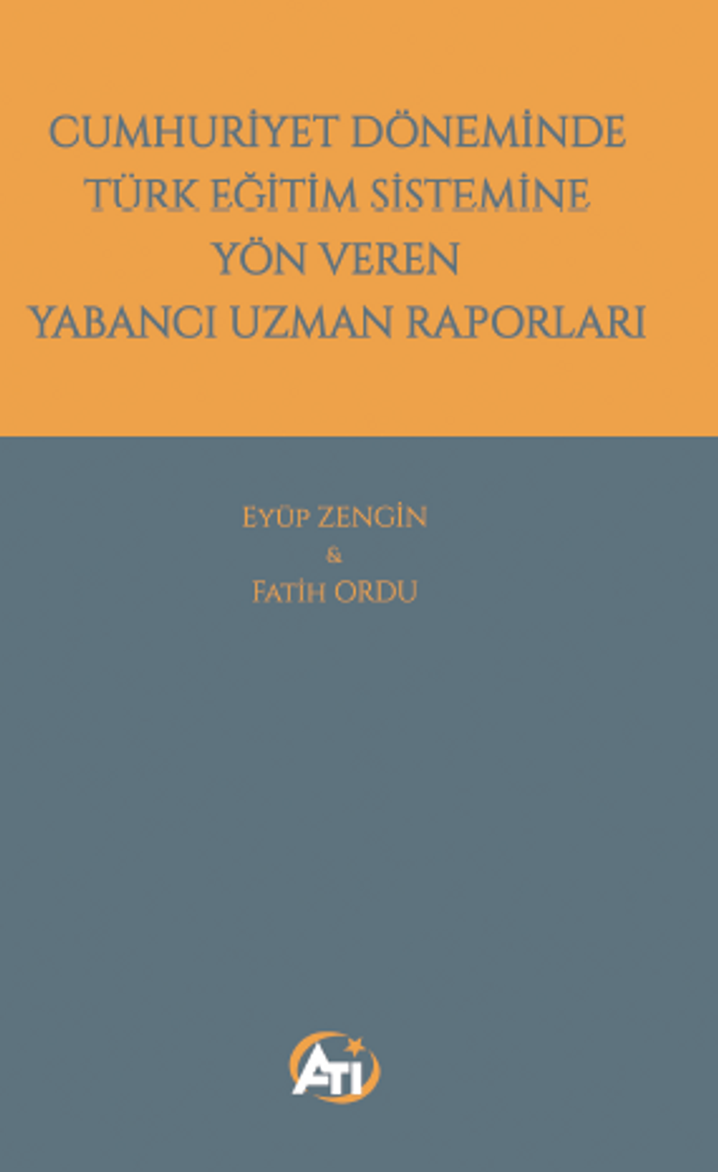 Cumhuriyet Döneminde Türk Eğitim Sistemine Yön Veren Yabancı Uzman Raporları