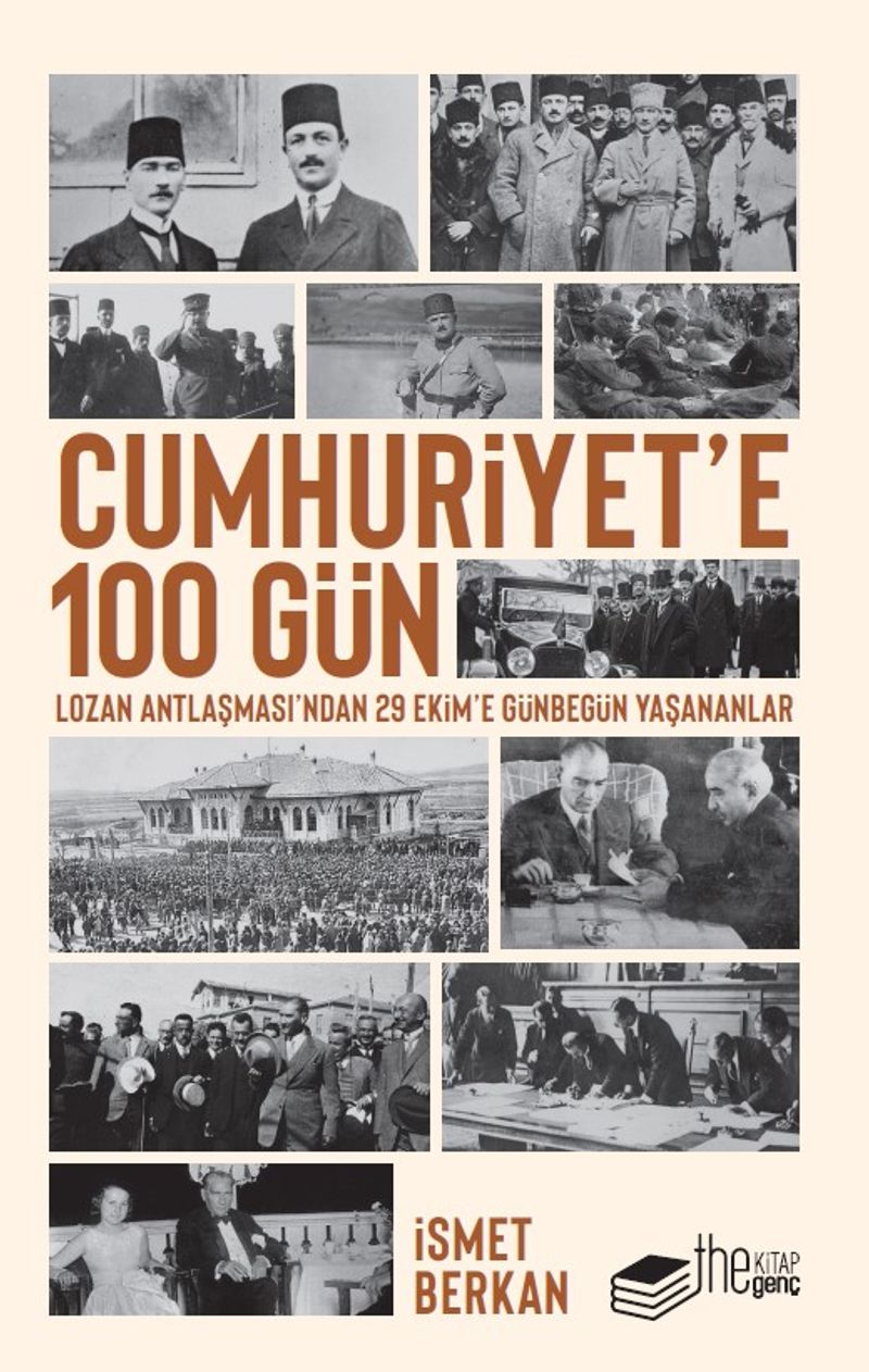 Cumhuriyet'e 100 Gün  Lozan Antlaşması'ndan 29 Ekim'e Günbegün Yaşananlar