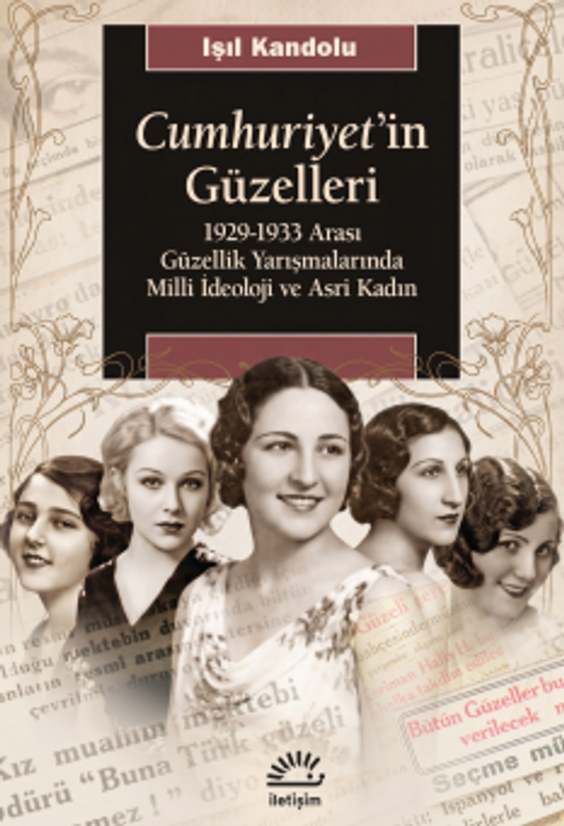 Cumhuriyet'in Güzelleri  1929-1933 Arası Güzellik Yarışmalarında Milli İdeoloji ve Asri Kadın