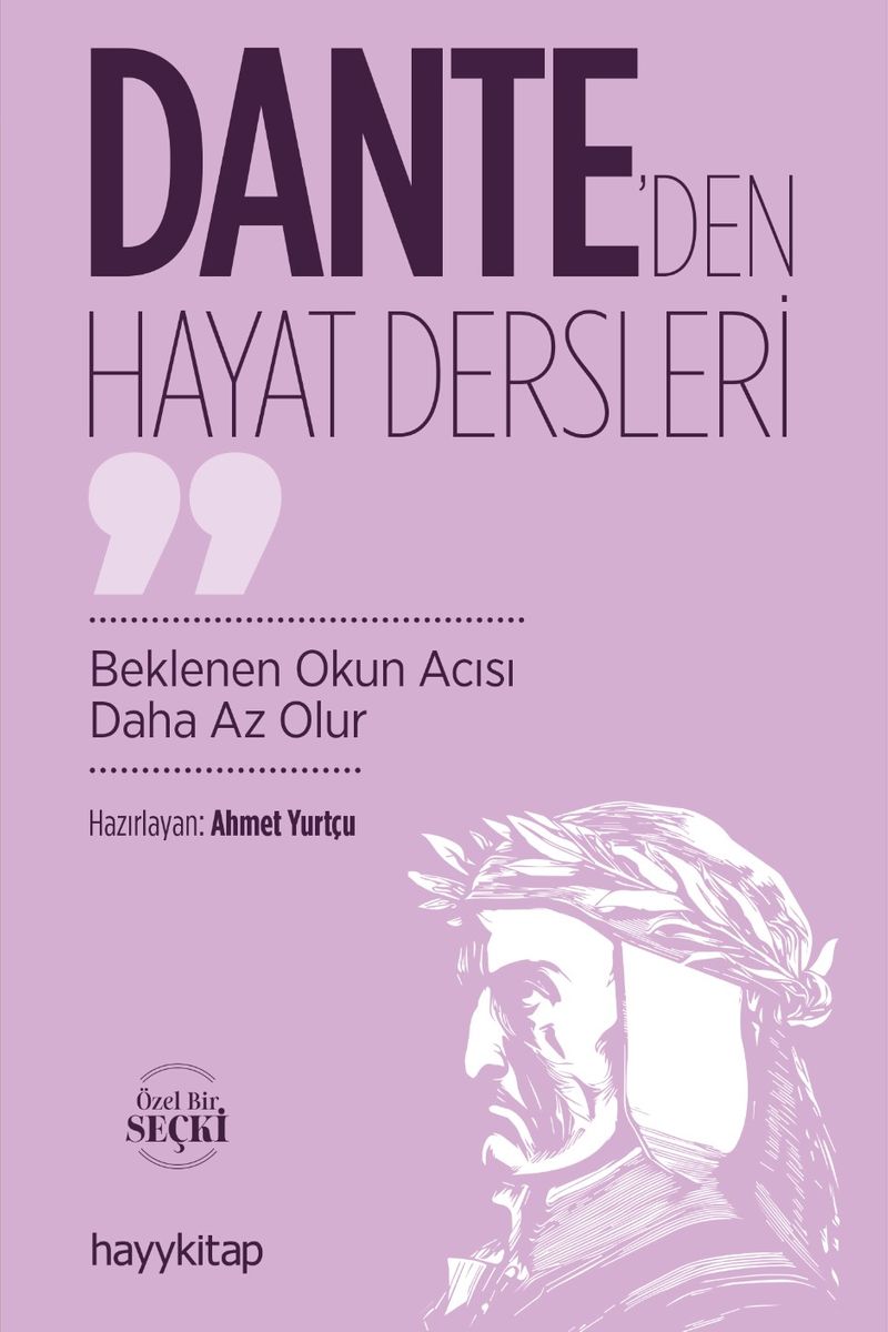 Dante'den Hayat Dersleri  Beklenen Okun Acısı Daha Az Olur