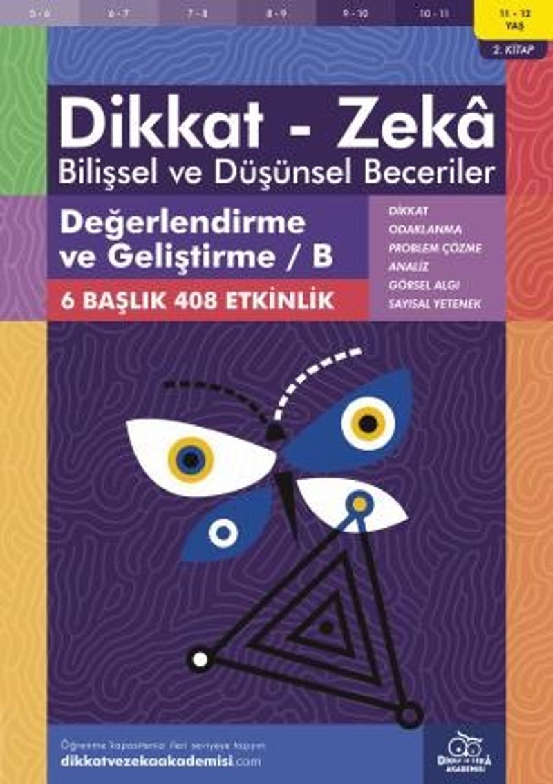 Değerlendirme ve Geliştirme / B (11 - 12 Yaş 2. Kitap, 408 Etkinlik) / Dikkat - Zeka  Bilişsel ve Düşünsel Beceriler