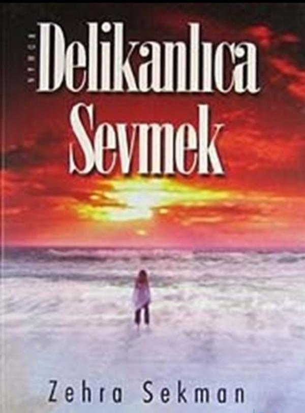 Delikanlıca Sevmek