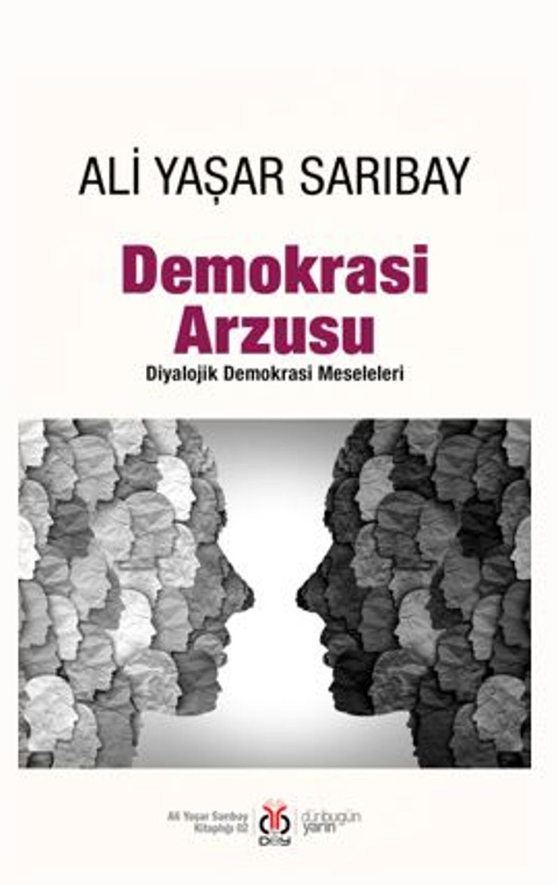 Demokrasi Arzusu  Diyalojik Demokrasi Meseleleri