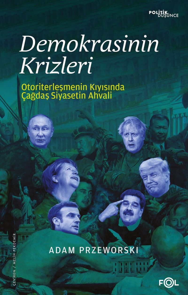 Demokrasinin Krizleri  Otoriterleşmenin Kıyısında Çağdaş Siyasetin Ahvali
