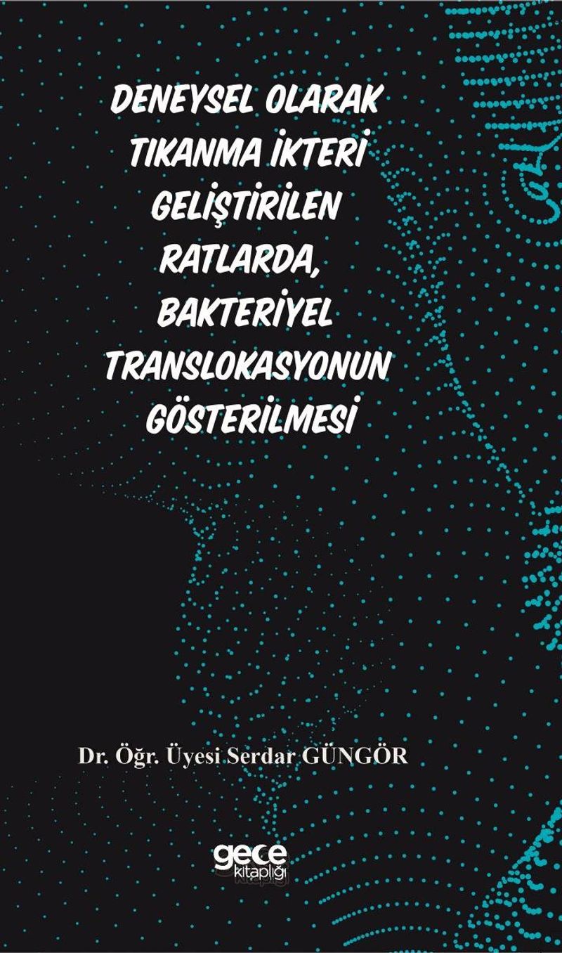 Deneysel Olarak Tıkanma İkteri Geliştirilen Ratlarda, Bakteriyel Translokasyonun Gösterilmesi