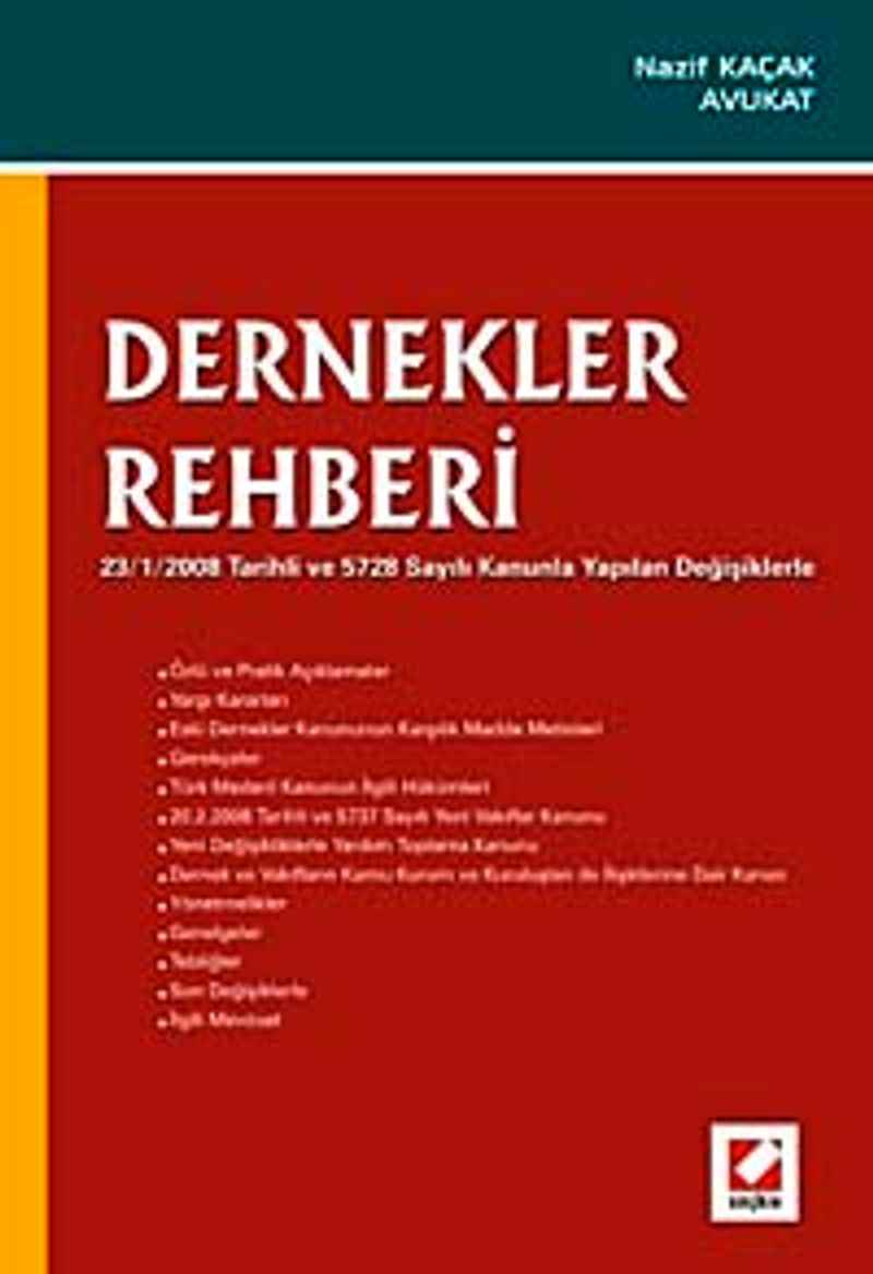 Dernekler Rehberi  23/1/2008 Tarihli ve 5728 Sayılı Kanunla Yapılan Değişikliklerle