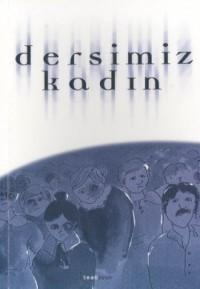 Dersimiz Kadın