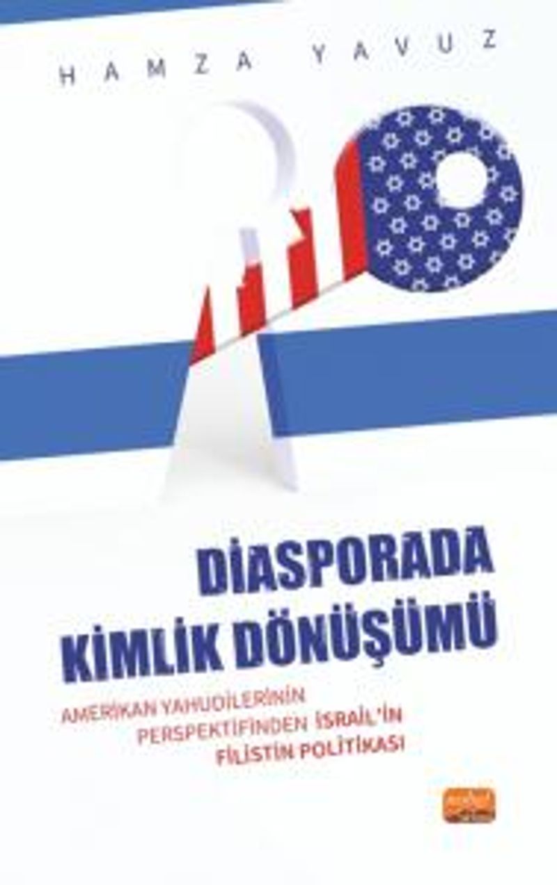 Diasporada Kimlik Dönüşümü Amerikan Yahudilerinin Perspektifinden İsrail'in Filistin Politikası