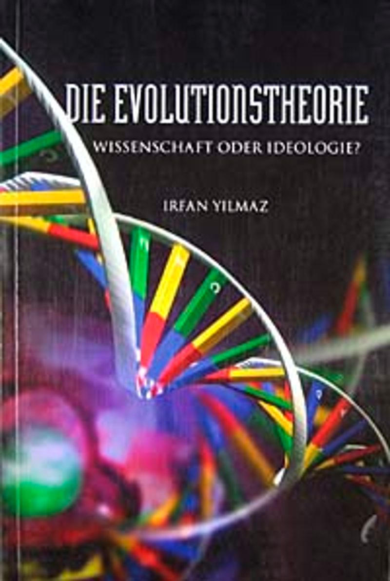 Die Evolutionstheorie  Wissenschaft Oder İdeologie?