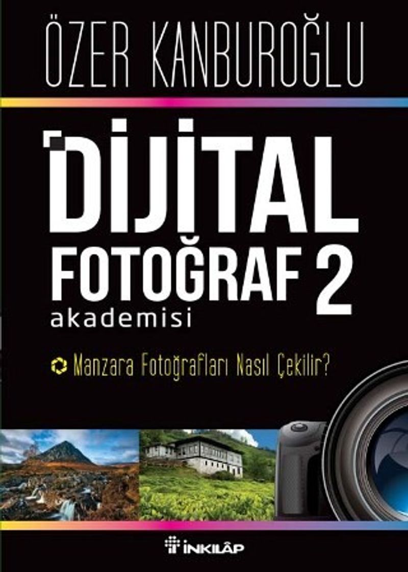 Dijital Fotoğraf Akademisi 2 Manzara Fotoğrafları Nasıl Çekilir?