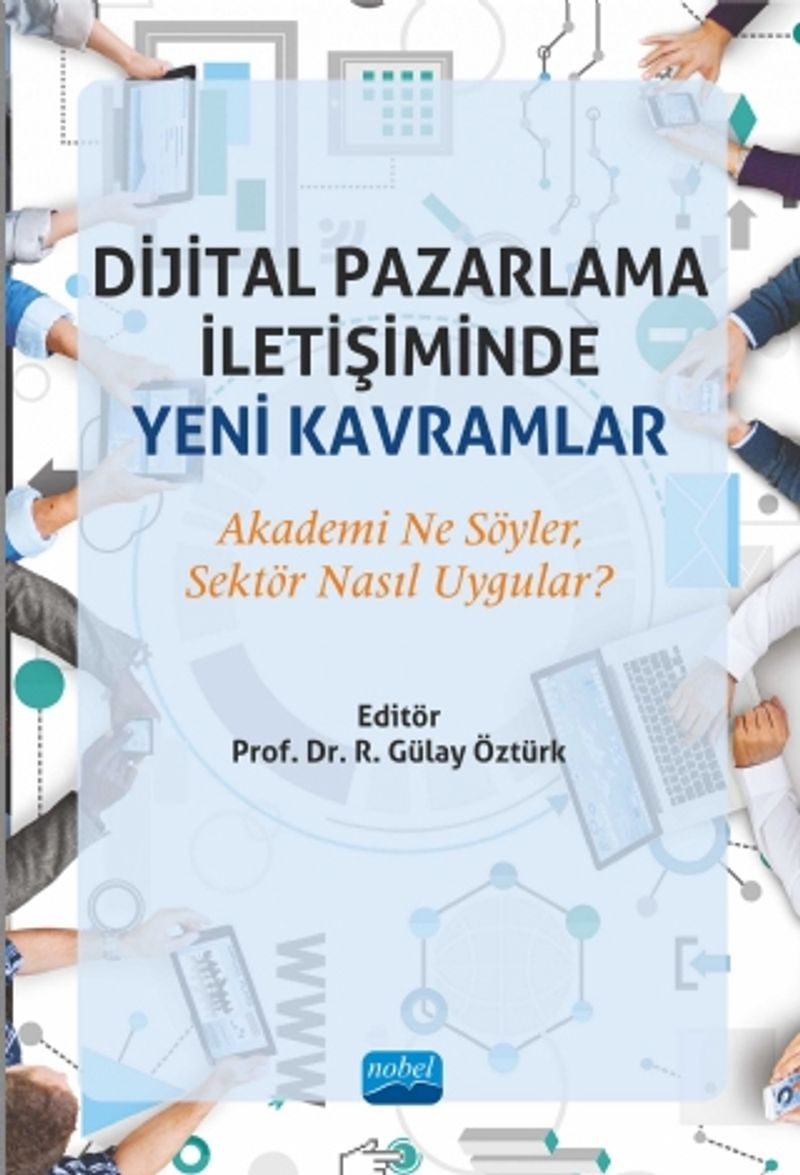 Dijital Pazarlama İletişiminde Yeni Kavramlar Akademi Ne Söyler, Sektör Nasıl Uygular?