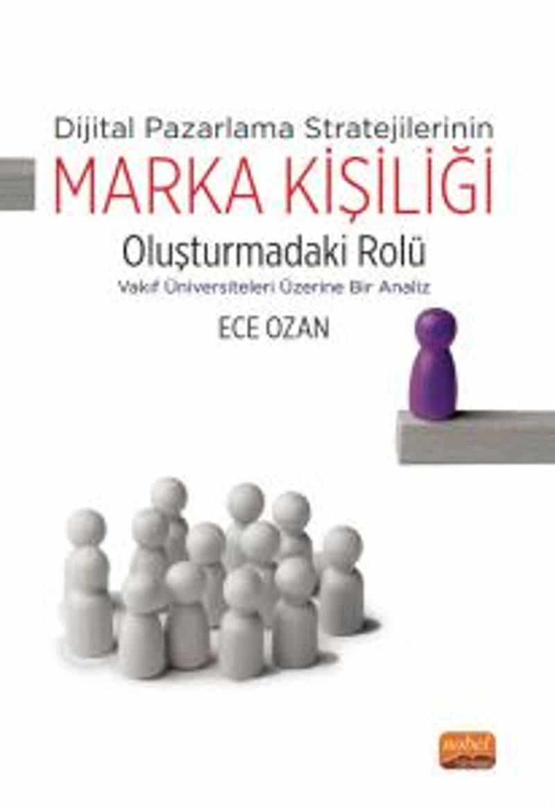 Dijital Pazarlama Stratejilerinin Marka Kişiliği Oluşturmadaki Rolü Vakıf Üniversiteleri Üzerine Bir Analiz
