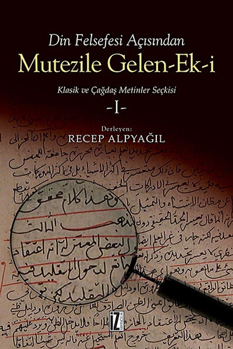 Din Felsefesi Açısından Mutezile Gelen Ek-i  Klasik ve Çağdaş Metinler Seçkisi 1