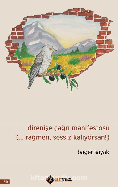Direnişe Çağrı Manifestosu (… Rağmen, Sessiz Kalıyorsan!)