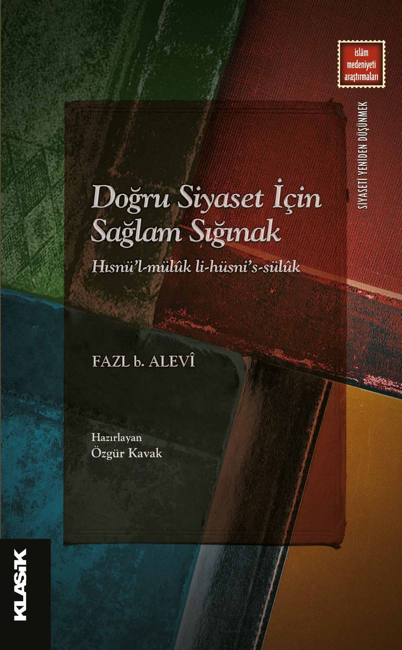 Doğru Siyaset İçin Sağlam Sığınak  Hısnü'l-Mülûk li-Hüsni's-Sülûk