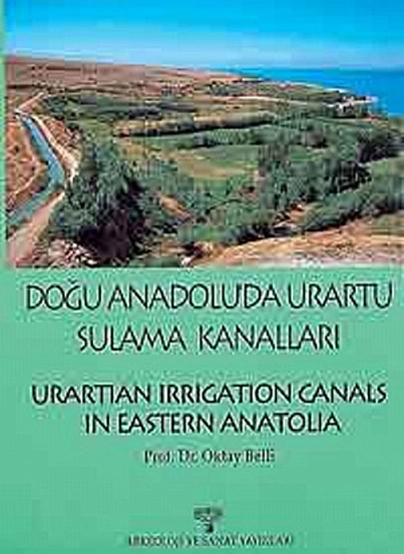 Doğu Anadolu'da Urartu Sulama Kanalları  Urartian Irrigation Canals in Eastern Anatolia