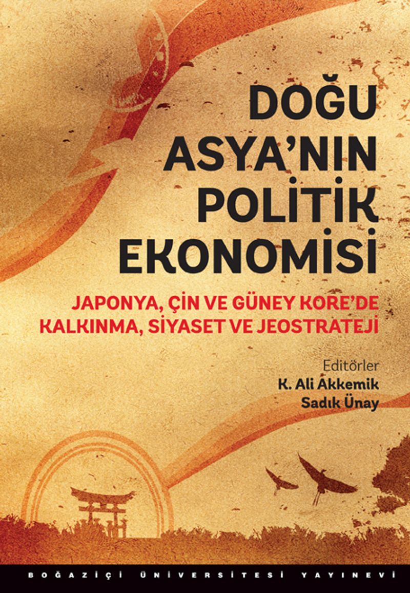 Doğu Asya'nın Politik Ekonomisi  Japonya, Çin ve Güney Kore'de Kalkınma, Siyaset ve Jeostrateji