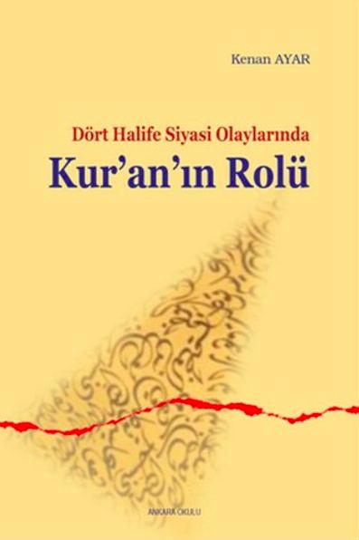Dört Halife Siyasi Olaylarında Kur'an'ın Rolü