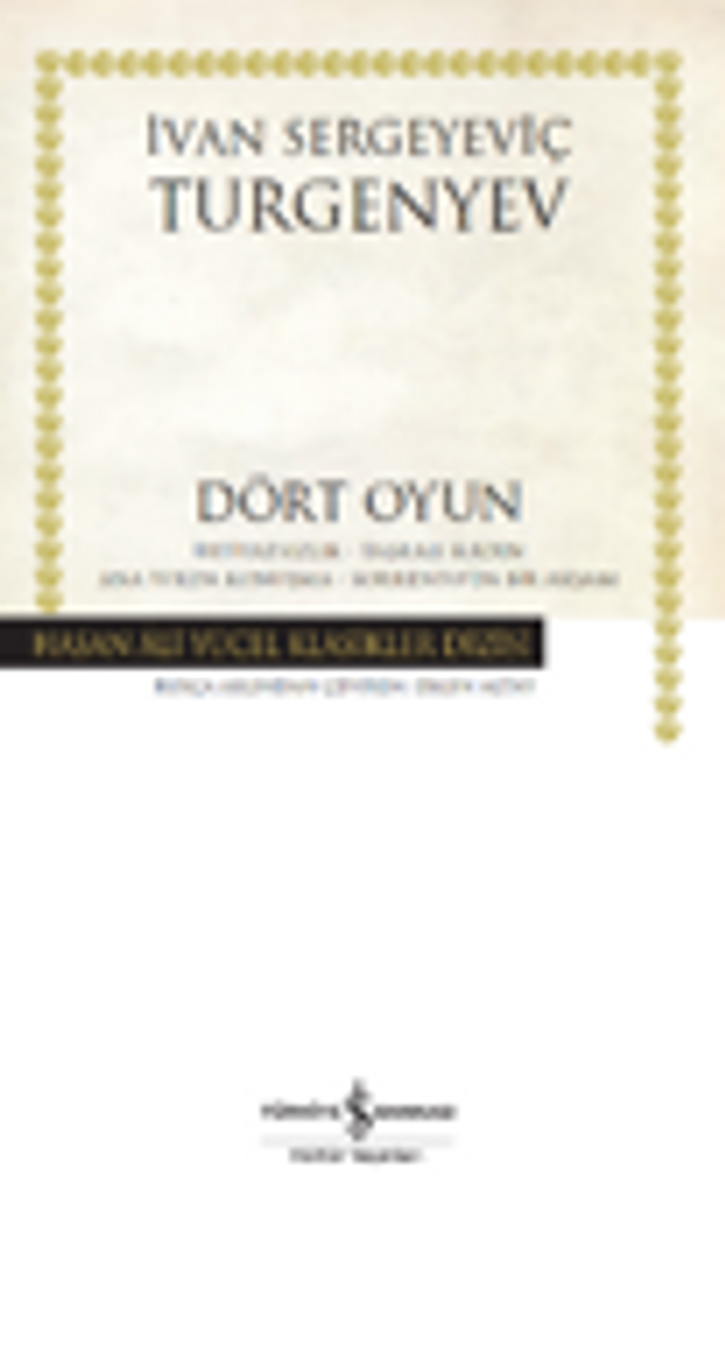Dört Oyun – İhtiyatsızlık – Taşralı Kadın – Ana Yolda Konuşma – Sorrento'da Bir Akşam (Ciltli)