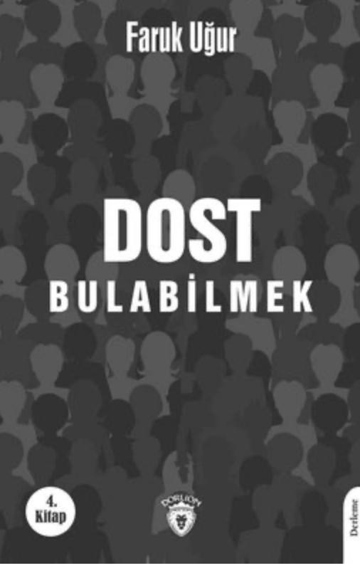 Dost Bulabilmek