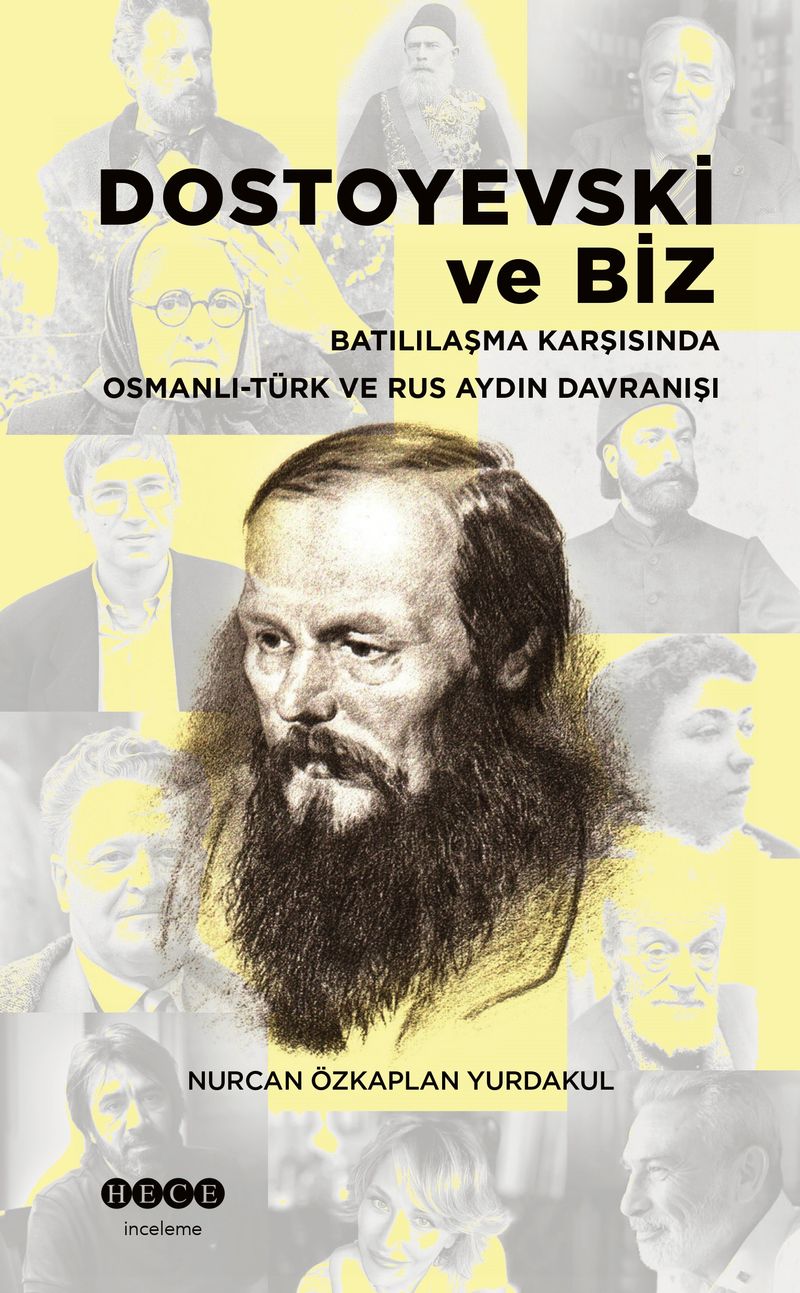 Dostoyevski ve Biz  Batılılaşma Karşısında Osmanlı-Türk ve Rus Aydın Davranışı