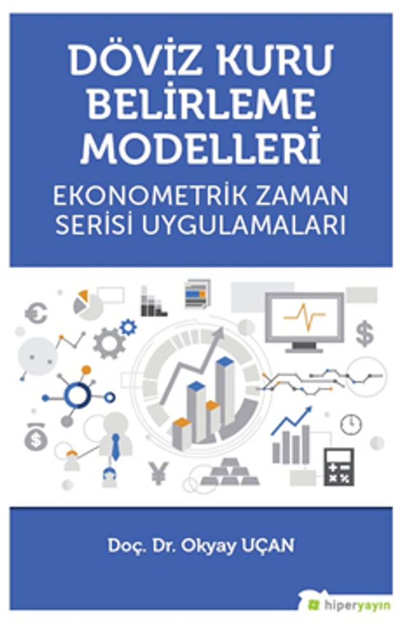 Döviz Kuru Belirleme Modelleri Ekonometrik 	Zaman Serisi Uygulamaları