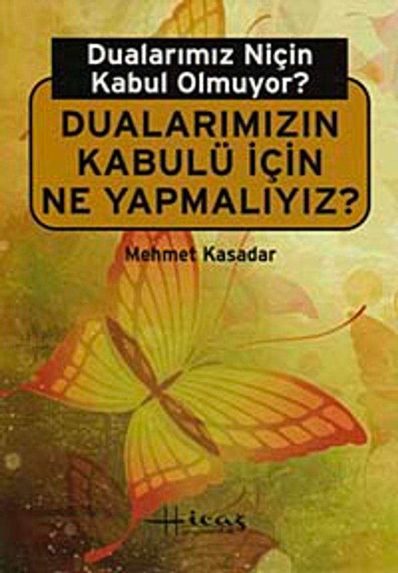 Dualarımız Niçin Kabul Olmuyor?  Dualarımızın Kabulü İçin Ne Yapmalıyız?