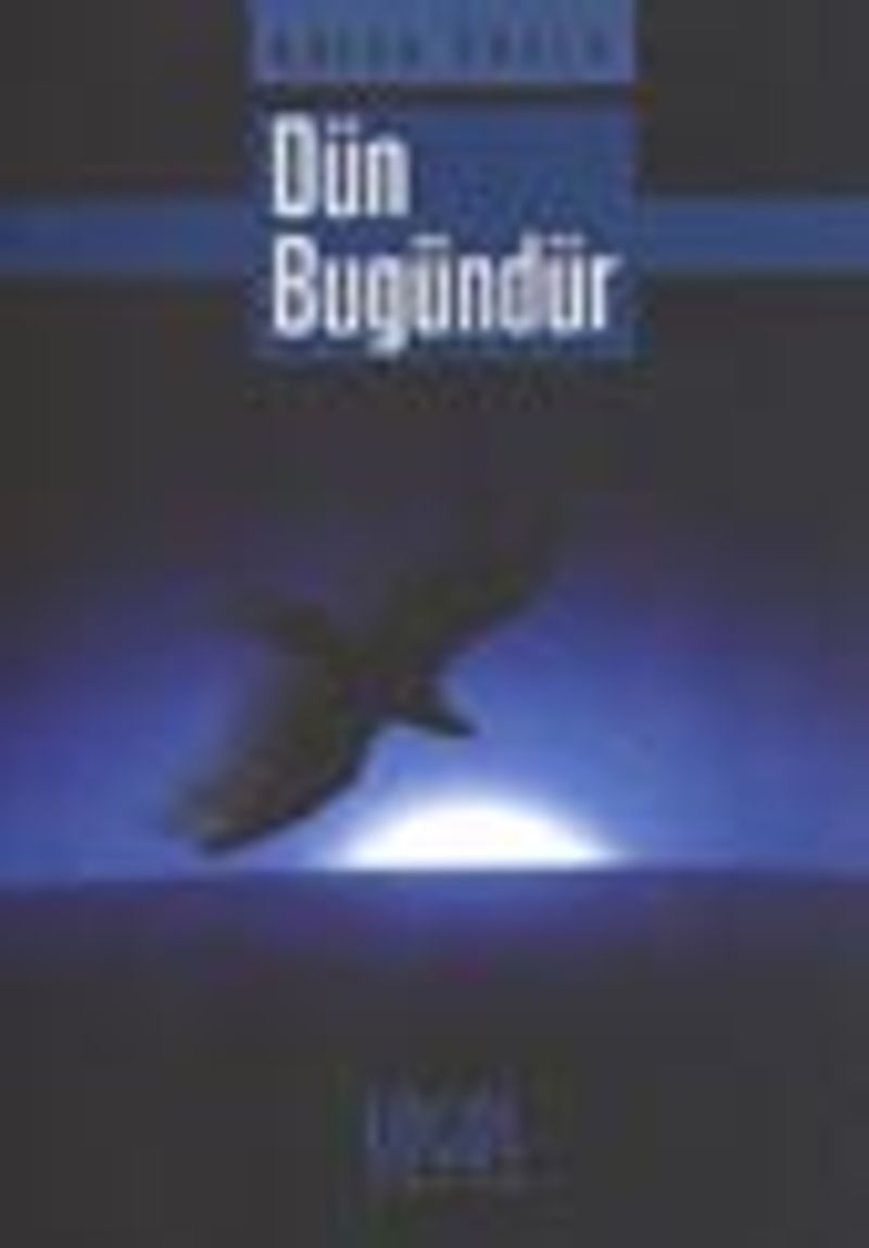 Dün Bugündür