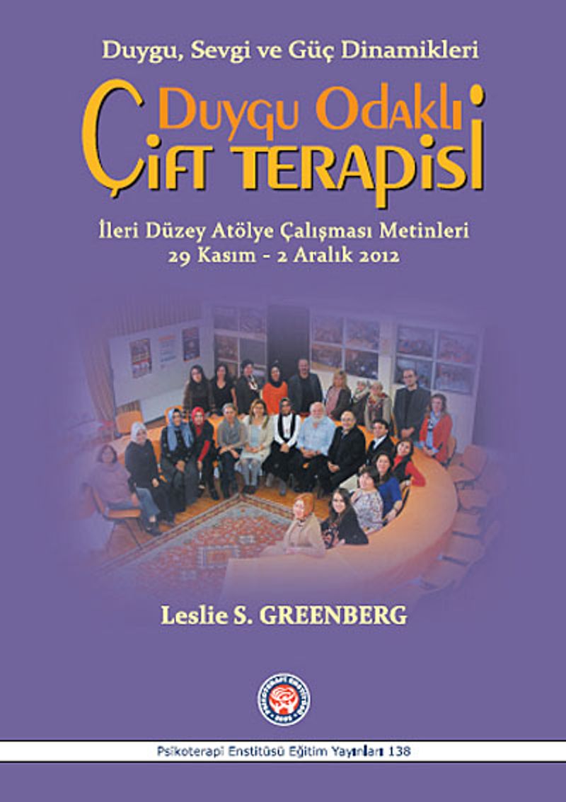 Duygu Odaklı Çift Terapisi II  İleri Düzey Atölye Çalışması Metinleri 29 Kasım-2 Aralık 2012