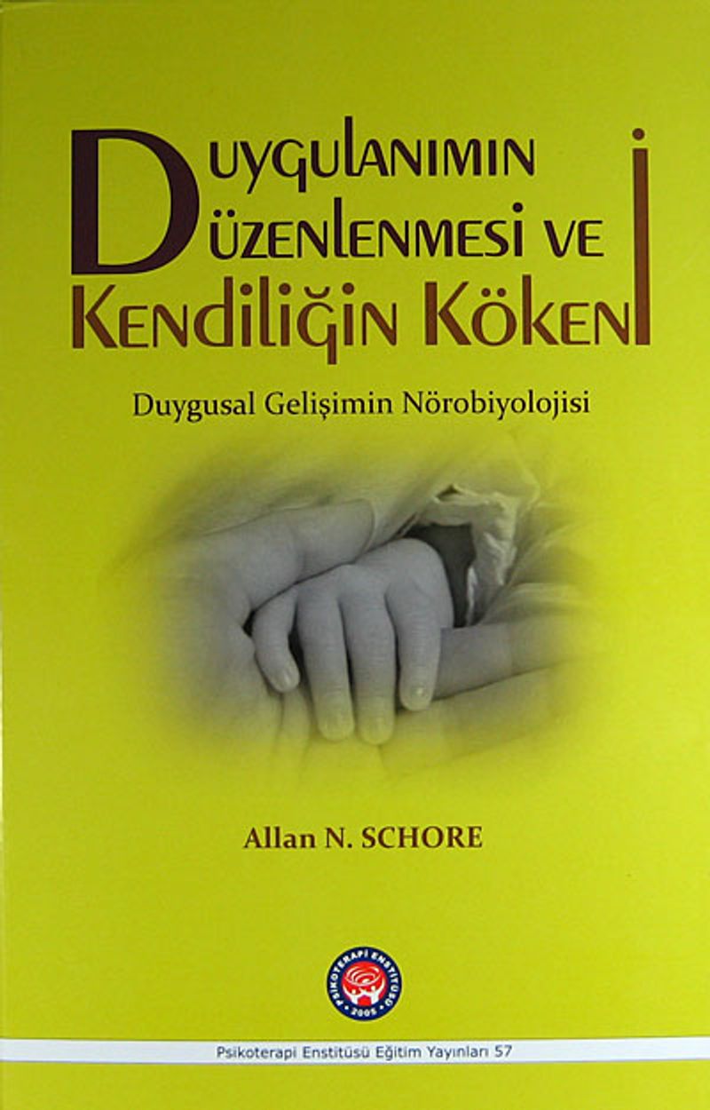 Duygulanımın Düzenlenmesi ve Kendiliğin Kökeni (Ciltli)