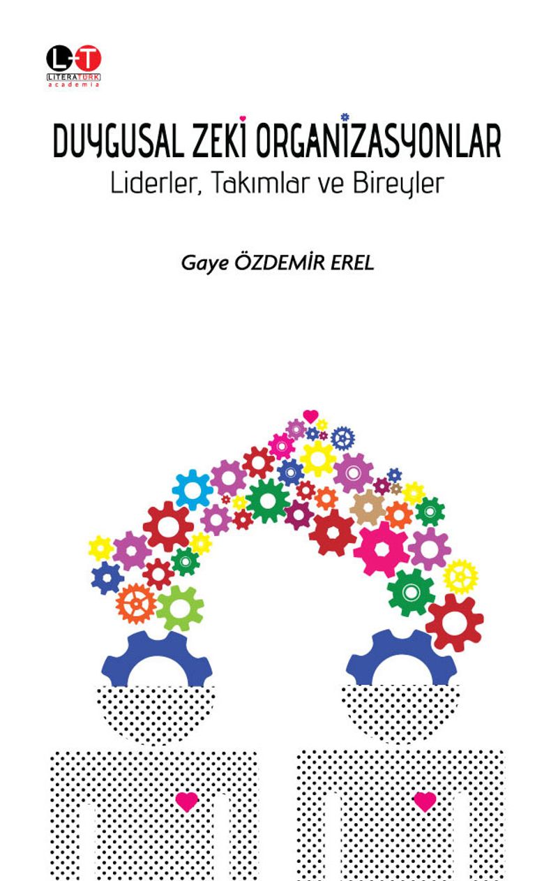 Duygusal Zeki Organizasyonlar  Liderler, Takımlar ve Bireyler