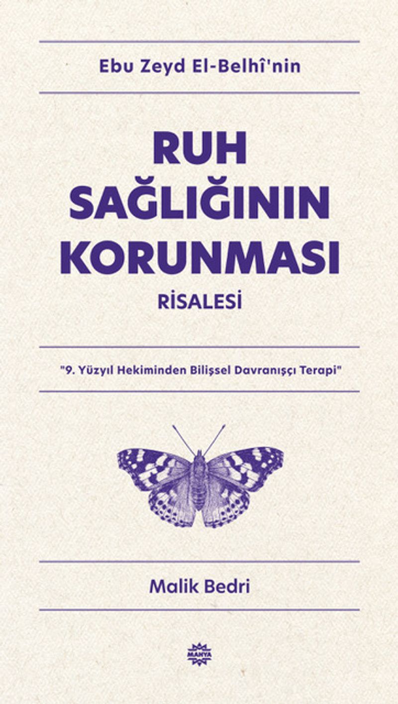 Ebu Zeyd el-Belhî'nin Ruh Sağlığının Korunması Risalesi  9. Yüzyıl Hekiminden Bilişsel Davranışçı Terapi