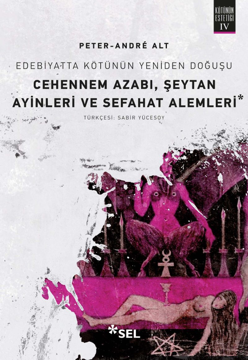 Edebiyatta Kötünün Yeniden Doğuşu Cehennem Azabı, Şeytan Ayinleri ve Sefahat Alemleri