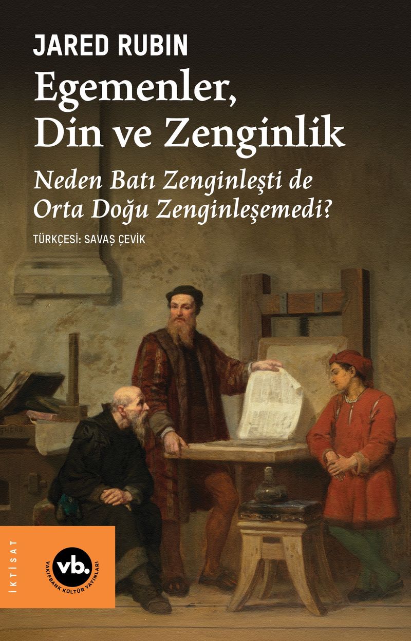 Egemenler, Din ve Zenginlik  Neden Batı Zenginleşti de Orta Doğu Zenginleşemedi?
