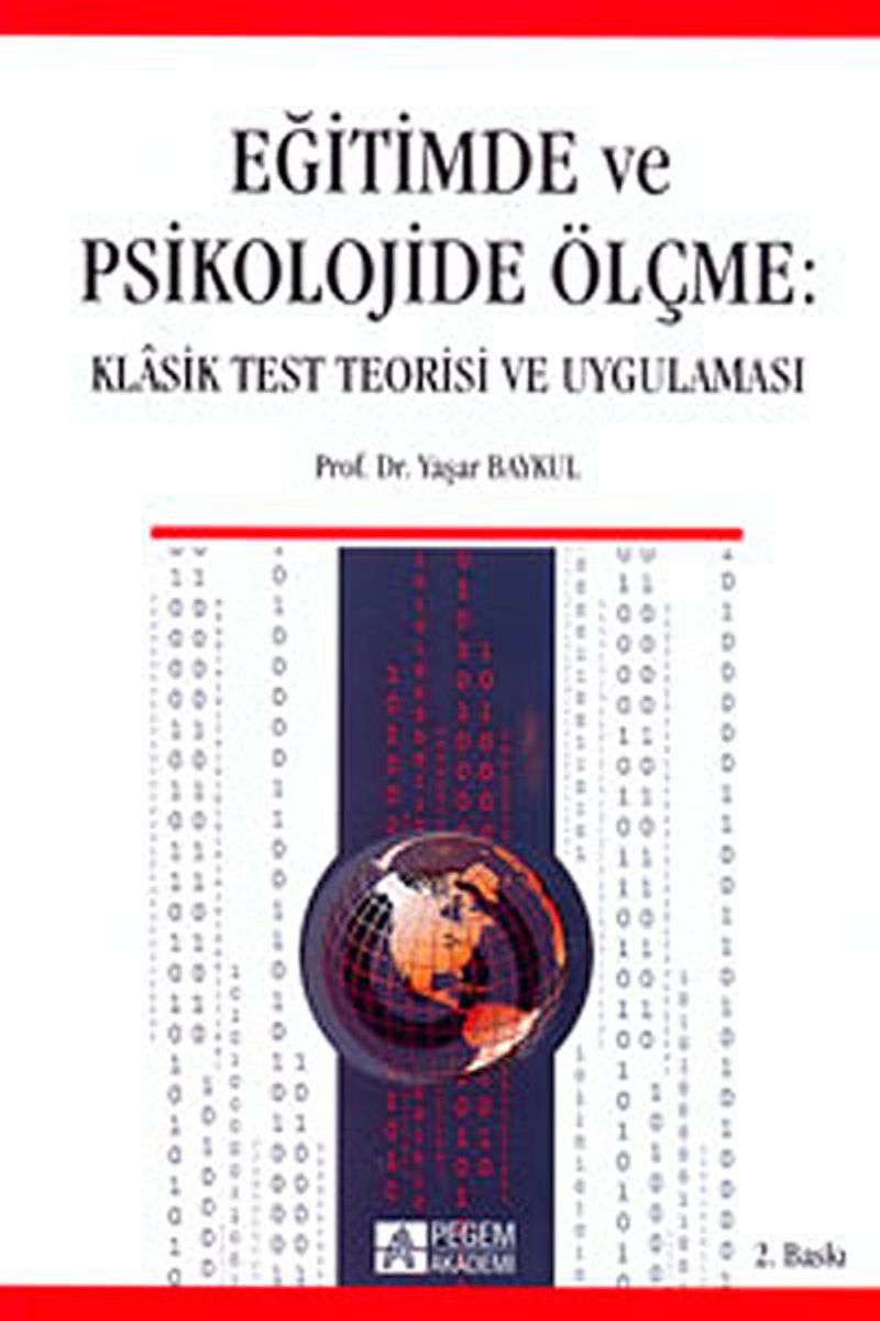 Eğitimde ve Psikolojide Ölçme Klasik Test Teorisi ve Uygulaması