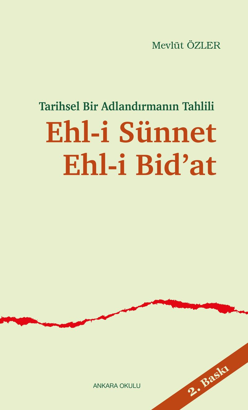 Ehl-i Sünnet-Ehl-i Bid'at Tarihsel Bir Adlandırmanın Tahlili