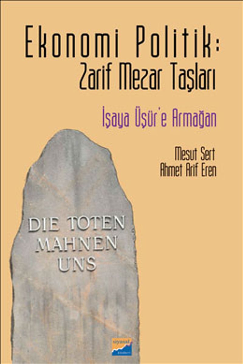 Ekonomi Politik Zarif Mezar Taşları  İşaya Üşür'e Armağan