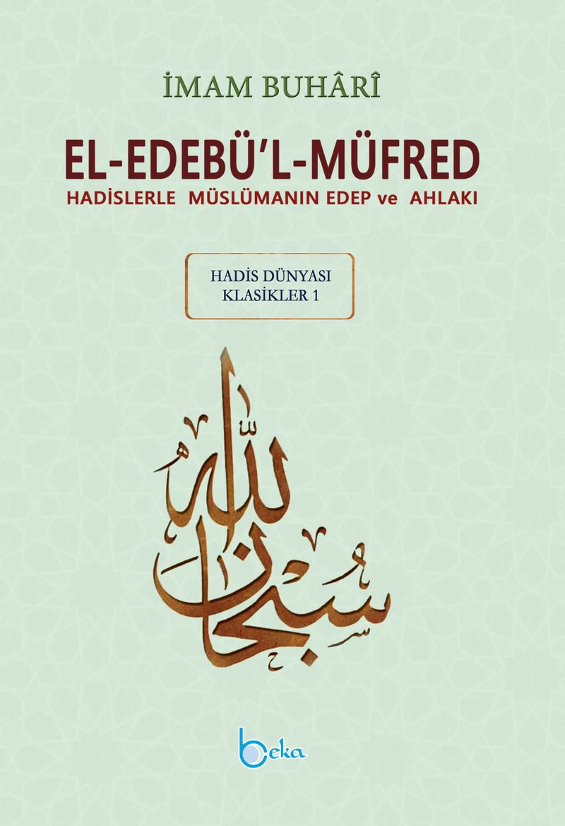 El-Edebü'l-Müfred (Büyük Boy-Arapça Metinli) Hadislerle Müslümanın Edep ve Ahlakı
