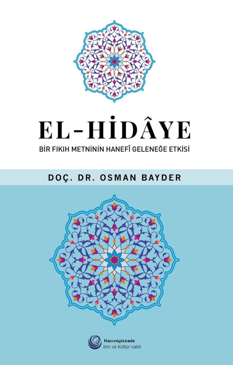 El-Hidaye Bir Fıkıh Metninin Hanefi Geleneğe Etkisi
