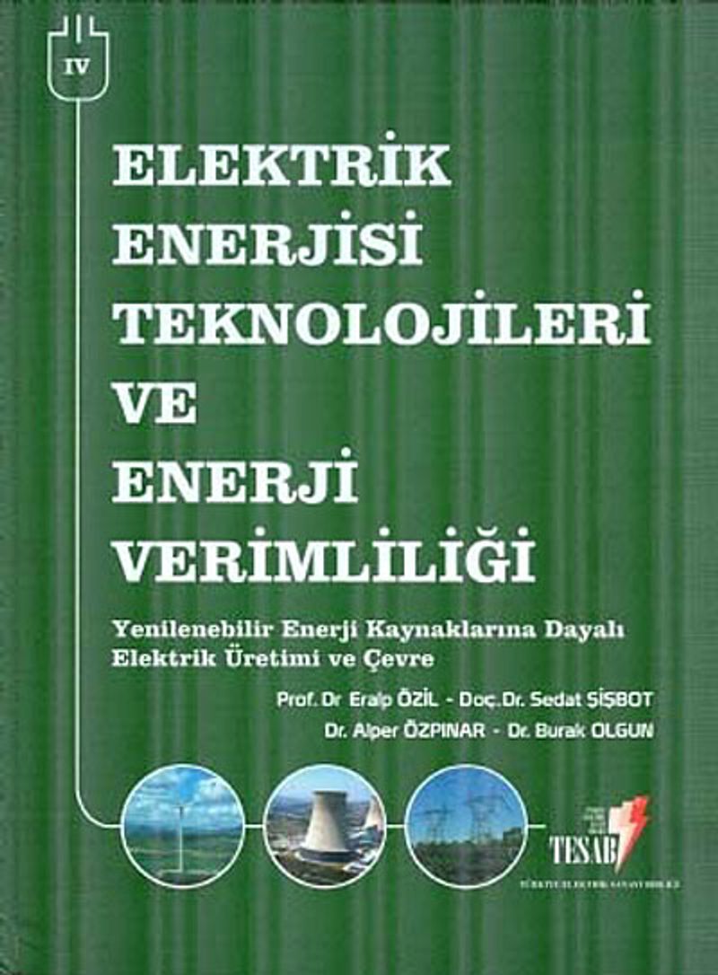 Elektrik Enerjisi Teknolojileri ve Enerji Verimliliği -4  Yenilenebilir Enerji Kaynaklarına Dayalı Elektrik Üretimi ve Çevre