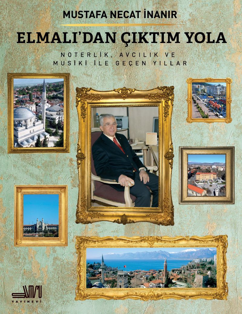 Elmalı'dan Çıktım Yola  Noterlik, Avcılık ve Musiki ile Geçen Yıllar